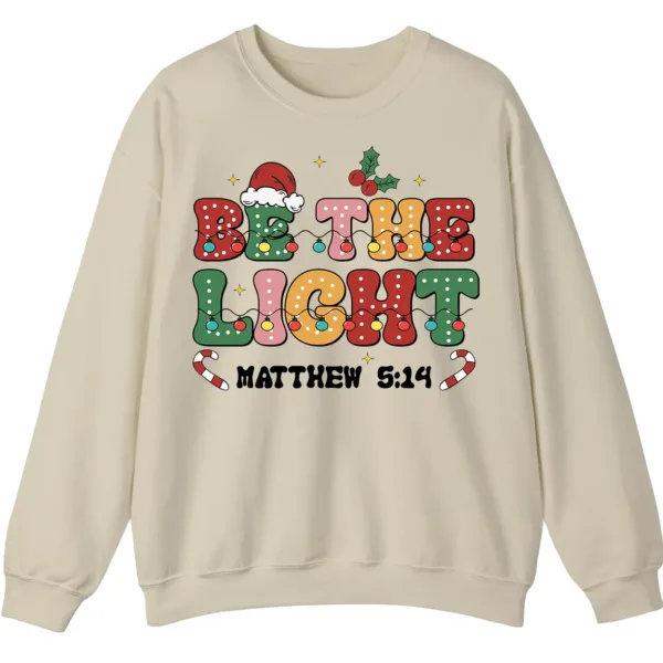 Be The Light Matthew 5:14 Christian Faith Sweatshirt