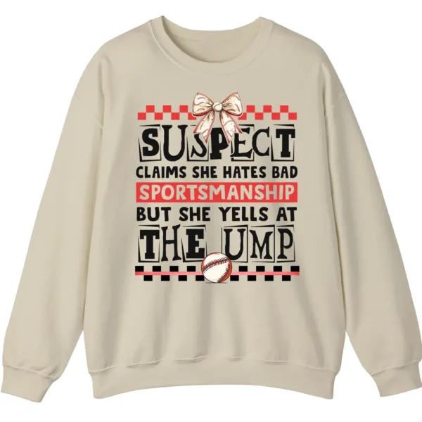 5.1 Funny Baseball Mom Suspect Yells at Ump Sweatshirt, Game Day Softball Parent Crewneck, Bad Sportsmanship Pullover Gift