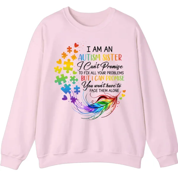 5.2 "You Won't Have To Face Them Alone" Autism Sister Sweatshirt, Rainbow Feather Support Gift