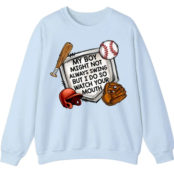 5.3 Watch Your Mouth Baseball Mom Sweatshirt, Funny Game Day Crewneck, My Boy Might Not Always Swing Pullover, Baseball Parent Gift