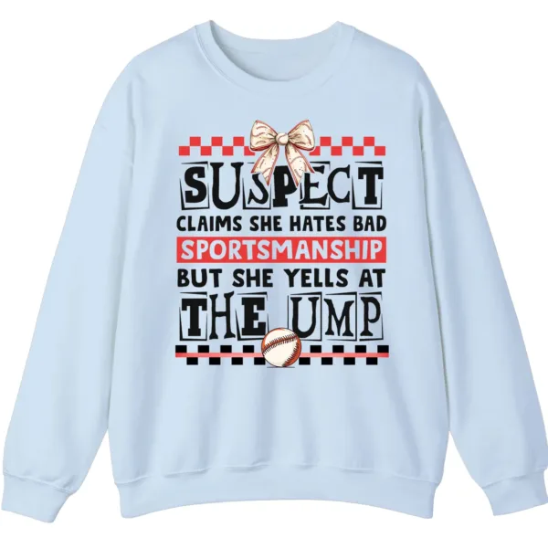 5.3 Funny Baseball Mom Suspect Yells at Ump Sweatshirt, Game Day Softball Parent Crewneck, Bad Sportsmanship Pullover Gift