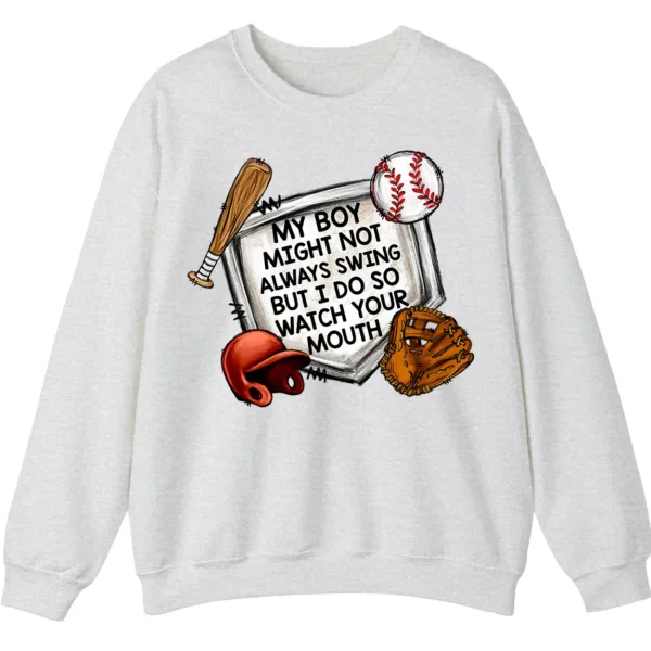 5.4 Watch Your Mouth Baseball Mom Sweatshirt, Funny Game Day Crewneck, My Boy Might Not Always Swing Pullover, Baseball Parent Gift