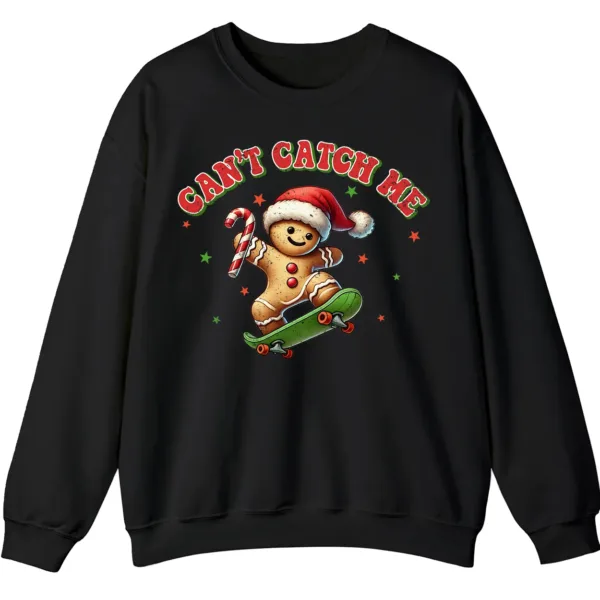 5.7 Can't Catch Me Gingerbread Man Skateboard Funny Christmas Sweatshirt