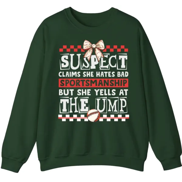 5.8 Funny Baseball Mom Suspect Yells at Ump Sweatshirt, Game Day Softball Parent Crewneck, Bad Sportsmanship Pullover Gift