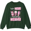 Dear Santa Just Bring Coffee Sweatshirt