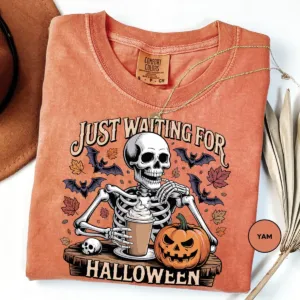 Just Waiting for Halloween Skeleton T-Shirt Just Waiting for Halloween Skeleton T-Shirt