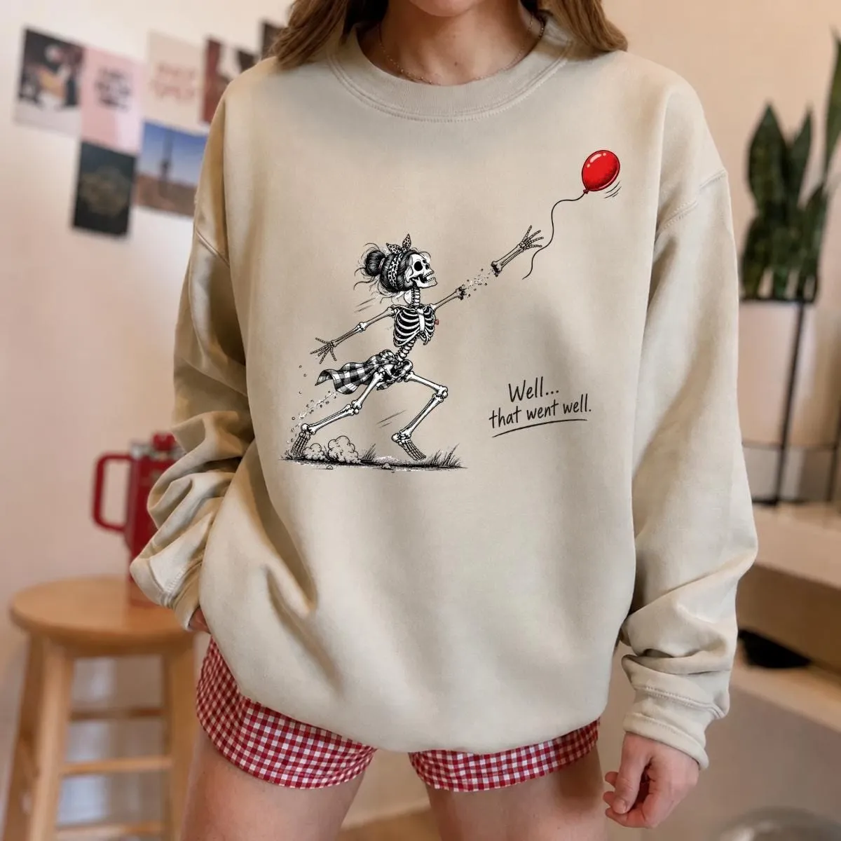Well That Went Well Funny Skeleton Halloween Sweatshirt
