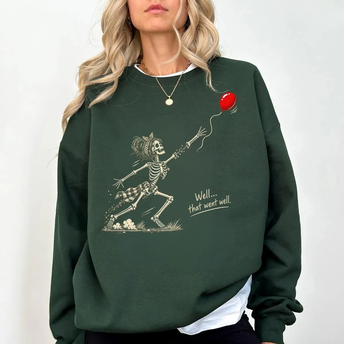Well That Went Well Funny Skeleton Halloween Sweatshirt