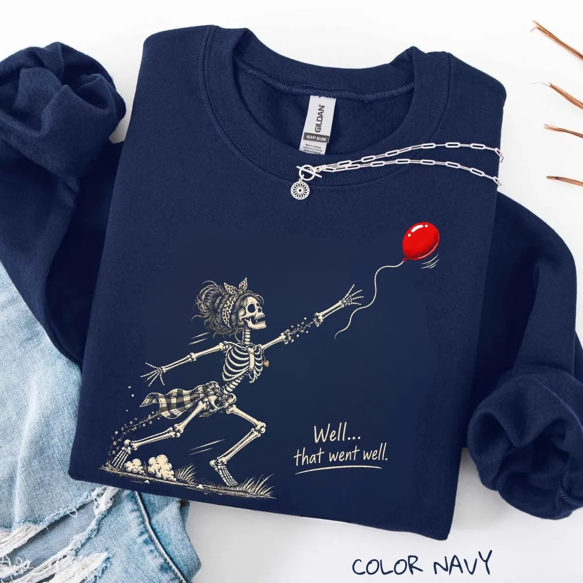 Well That Went Well Funny Skeleton Halloween Sweatshirt
