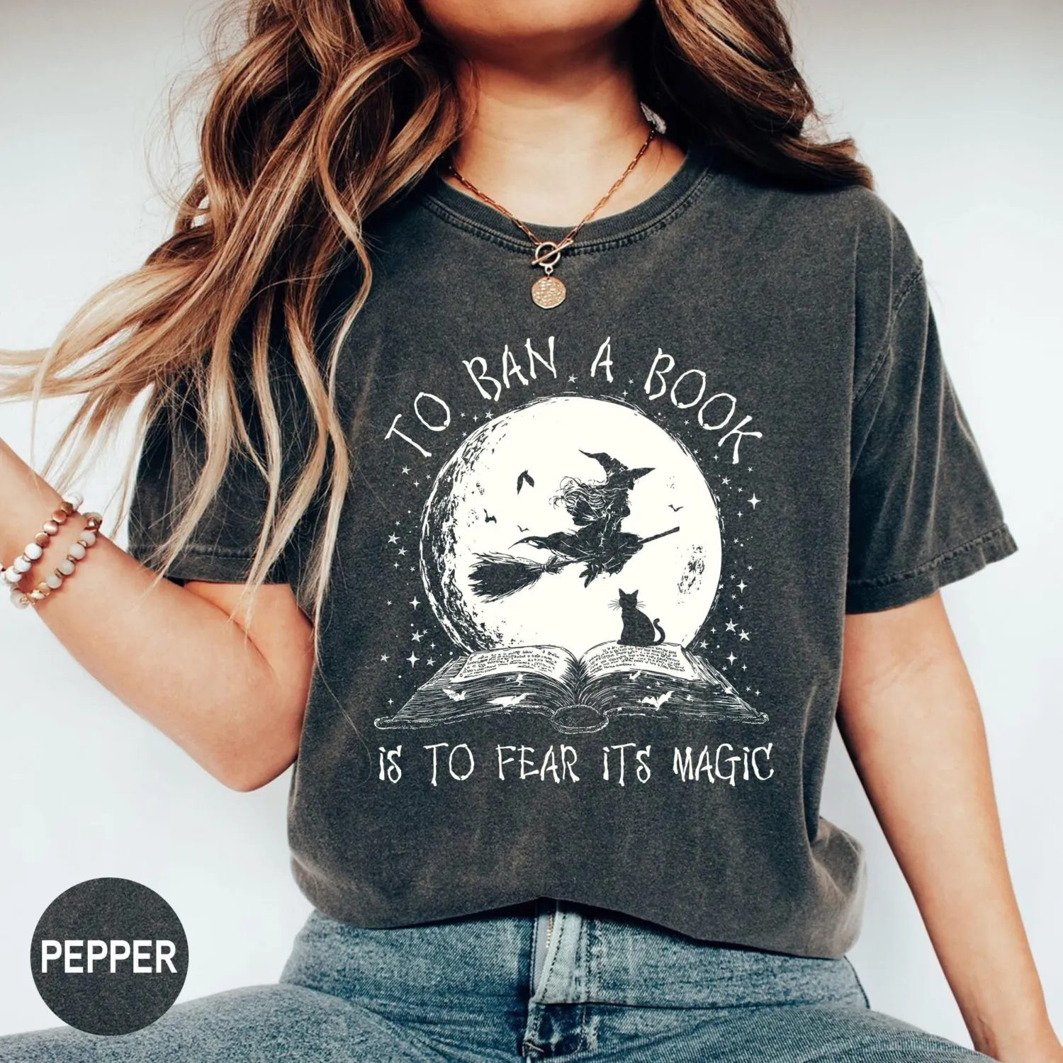 To Ban a Book Is to Fear Its Magic Witch T-Shirt To Ban a Book Is to Fear Its Magic Witch T-Shirt